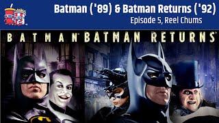 Revisiting Batman '89 and Batman Returns | Reel Chums Podcast