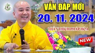 Vấn Đáp Mới Thực Tế Câu Hỏi CỦA BÀ CỤ 70 TUỔI 20. 11. 2024 - Thầy Thích Pháp Hòa Canada