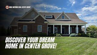 Discover Your Dream Home in Center Grove