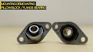 What is Flange Bearing or Pillow Block what inside dismounting and mounting bearing inside