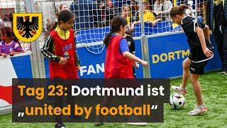 Tag 23: Dortmund ist „united by football"