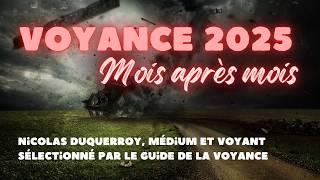 Voyance 2025, les prédictions mois par mois Nicolas Duquerroy Médium et Voyant spécialiste du Tarot