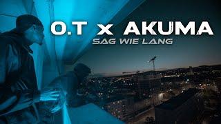 O.T ft. AKUMA - SAG WIE LANG (OFFICIAL 4K MUSICVIDEO)