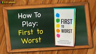How to play First to Worst
