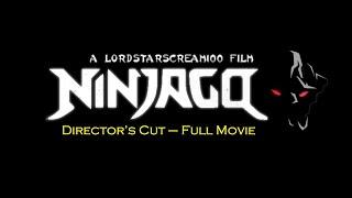 Ninjago - A LordStarscream100 Film - The Director's Cut - Full Movie