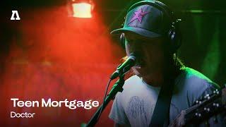 Teen Mortgage - Doctor | Audiotree Live