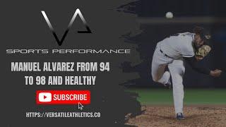 How Manny Alvarez went From 94 to 98 and Healthy