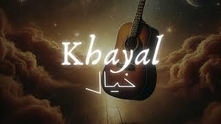 Khayal - Arabic Pop Melody - خيال - لحن بوب عربي