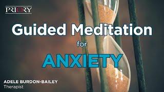 Guided Meditation for Anxiety | The Hourglass