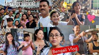 Grand Family Meet at Our Place  #bengalivlog #vloginbengali