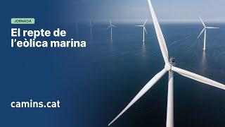 El repte de l’eòlica marina. Transició energètica a Catalunya