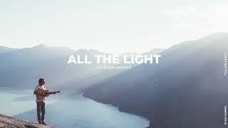 "All The Light" Ryan Harris (Official Lyric Video) 