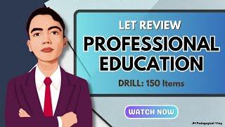 Professional Education Part 1: LET Review (Drill) 150 Items