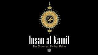 Insan al Kamil - The Universal Perfect Being ﷺ ⭐Sufi Meditation Center