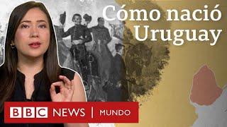 La disputa entre dos gigantes de Sudamérica que dio lugar a Uruguay (y qué papel jugó Reino Unido)