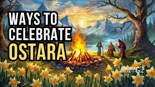 How to Celebrate Ostara - Rituals and Traditions of the Spring Equinox