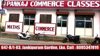 Home Tutor in Jankipuram, Kursi Road, Lucknow for BCom Tuition - Pankaj Commerce Classes