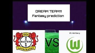 LEV VS WOL DREAM11 TEAM| BAYER LEVERKUSEN VS WOLFSBURG DREAM11 PREDICTION|BUNDESLIGA