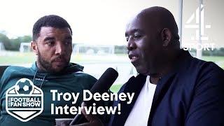 Robbie Lyle Interviews Watford Legend Troy Deeney | The Real Football Fan Show