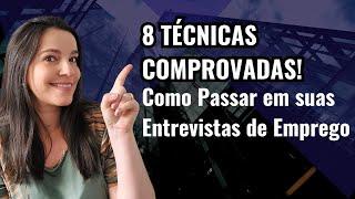 Como Passar em suas ENTREVISTAS de Emprego | 8 Técnicas COMPROVADAS
