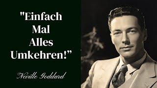 Neville Goddard - Das Gesetz der Umkehrung - Wie Du damit Dein Leben wundervoll gestaltest