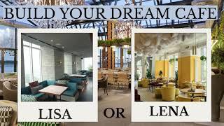 BUILD YOUR  DREAM CAFE//LISA OR LENA//Calm and cute version/ /Girls What would you rather choose...