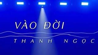 Vào Đời ( Đỗ Đình Phúc ) - Thanh Ngọc ( Phòng Tập vs Sân Khấu )