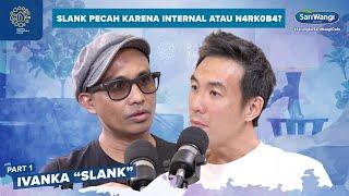 IVANKA BONGKAR ALASAN SLANK SEMPAT PECAH TAHUN '96 - Daniel Tetangga Kamu