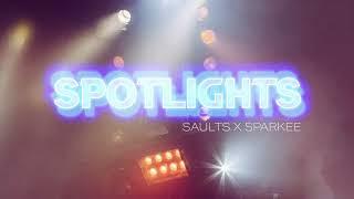 Saults x Sparkee - Spotlights