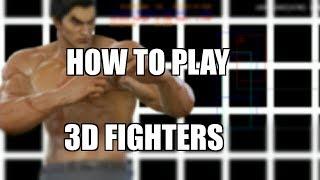 3D Fighting Game Analysis: How to Play 3D Fighters