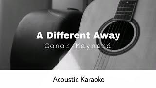 Conor Maynard - A Different Way (Acoustic Karaoke)