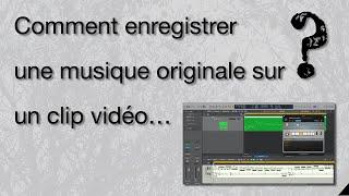 Comment enregistrer une musique originale sur un film - les étapes... sous Logic Pro