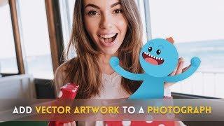 How To Add Vector Characters to Your Photos | Illustrator Tutorial