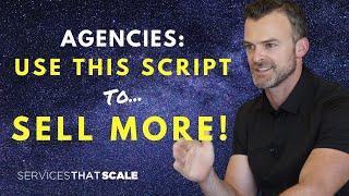 Steal My $10M+ Digital Marketing Agency Sales Script