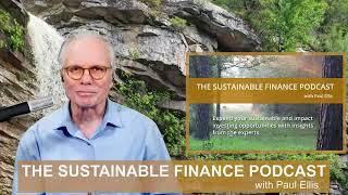 Welcome to The Sustainable Finance Podcast