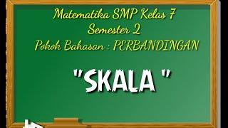 SKALA (Menghitung Skala, Jarak pada peta dan Jarak sebenarnya) | Matematika SMP Kelas 7