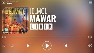 Jelmol - Mawar [Lirik]