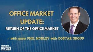 Office Market Update: The Return of the Office Market