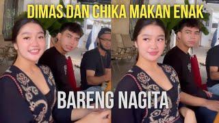 DIMAS DAN CHIKA MAKAN ENAK BARENG NAGITA