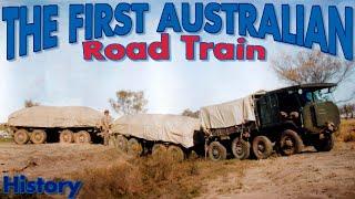 The Incredible Story of the First Road Train in Australia ▶ 1934 AEC Road Train 8x8