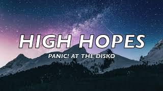 Panic! At the Disco - High Hopes (Lyrics/ Lyric Video)