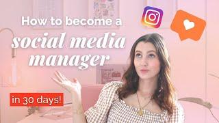 30 Steps to Become a Social Media Manager in 30 Days!