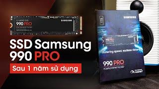 Trên tay SSD Samsung 990 Pro sau 1 năm: vẫn hài lòng!