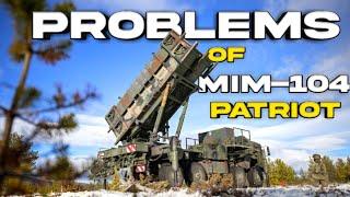 The Problems And Limitations of MIM-104 Patriot Missile.