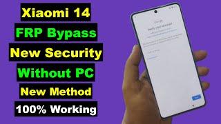 Xiaomi 14 FRP Bypass Android 14 Without PC | Xiaomi 14 FRP Unlock Setting Not Open | Final Method