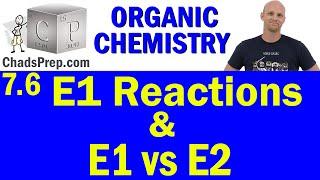 7.6 E1 Reactions and E1 vs E2 | Organic Chemistry