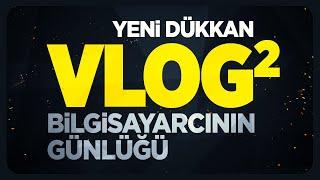 Bilgisayarcının Günlüğü - VLOG 2