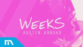 Austin Abroad - Weeks