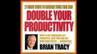 Double you Productivity Full Audio Book by Brian Tracy