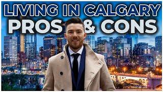 Pros & Cons of Living In Calgary | Moving to Calgary in 2022